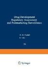 Drug Development, Regulatory Assessment, and Postmarketing Surveillance