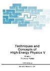 Techniques and Concepts of High-Energy Physics V