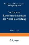 Veränderte Rahmenbedingungen der Abschlussprüfung