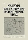 Psychosocial Family Interventions in Chronic Pediatric Illness