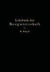 Lehrbuch der Bergwirtschaft