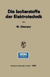 Die Isolierstoffe der Elektrotechnik