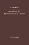 Grundzüge der Pharmazeutischen Chemie