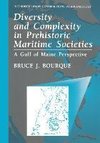 Diversity and Complexity in Prehistoric Maritime Societies