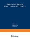 Dutch-Asiatic Shipping in the 17th and 18th Centuries