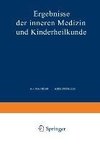 Ergebnisse der Inneren Medizin und Kinderheilkunde