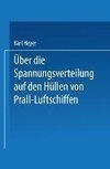 Über die Spannungsverteilung auf den Hüllen von Prall-Luftschiffen