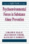 Psychoenvironmental Forces in Substance Abuse Prevention