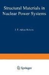 Structural Materials in Nuclear Power Systems