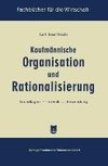 Kaufmännische Organisation und Rationalisierung