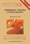 Cosmology, Physics, and Philosophy