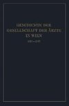 Geschichte der Gesellschaft der Ärzte in Wien 1837-1937