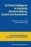 Artificial Intelligence in Industrial Decision Making, Control and Automation