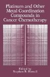 Platinum and Other Metal Coordination Compounds in Cancer Chemotherapy