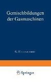 Die Gemischbildungen der Gasmaschinen