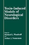 Toxin-Induced Models of Neurological Disorders