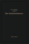 Die Drahtseilbahnen (Schwebebahnen) einschließlich der Kabelkrane und Elektrohängebahnen