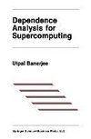 Dependence Analysis for Supercomputing