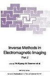 Inverse Methods in Electromagnetic Imaging