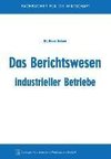 Das Berichtswesen industrieller Betriebe