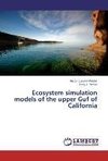 Ecosystem simulation models of the upper Guf of California