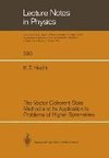 The Vector Coherent State Method and Its Application to Problems of Higher Symmetries