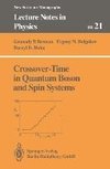 Crossover-Time in Quantum Boson and Spin Systems