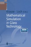 Mathematical Simulation in Glass Technology