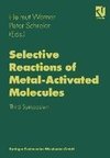 Selective Reactions of Metal-Activated Molecules