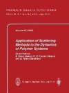 Application of Scattering Methods to the Dynamics of Polymer Systems