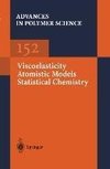 Viscoelasticity Atomistic Models Statistical Chemistry