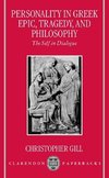 Personality in Greek Epic, Tragedy, and Philosophy