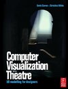 Carver, G: Computer Visualization for the Theatre