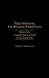 Field Marshal Sir William Robertson