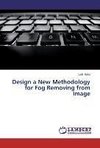 Design a New Methodology for Fog Removing from Image