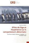 Effets de l'âge et l'expérience sur le comportement alimentaire