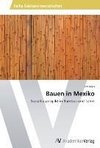 Bauen in Mexiko