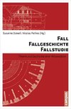 Fall - Fallgeschichte - Fallstudie