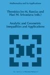 Analytic and Geometric Inequalities and Applications