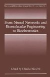 From Neural Networks and Biomolecular Engineering to Bioelectronics