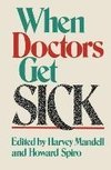 When Doctors Get Sick