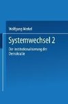 Systemwechsel 2