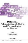 Metathesis Polymerization of Olefins and Polymerization of Alkynes