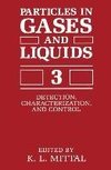 Particles in Gases and Liquids 3