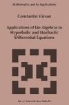 Applications of Lie Algebras to Hyperbolic and Stochastic Differential Equations