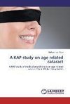 A KAP study on age related cataract