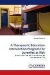 A Therapeutic Education Intervention Program For Juveniles at Risk