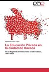 La Educación Privada en la ciudad de Oaxaca