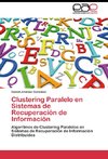 Clustering Paralelo en Sistemas de Recuperación de Información