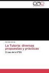 La Tutoria: diversas propuestas y prácticas